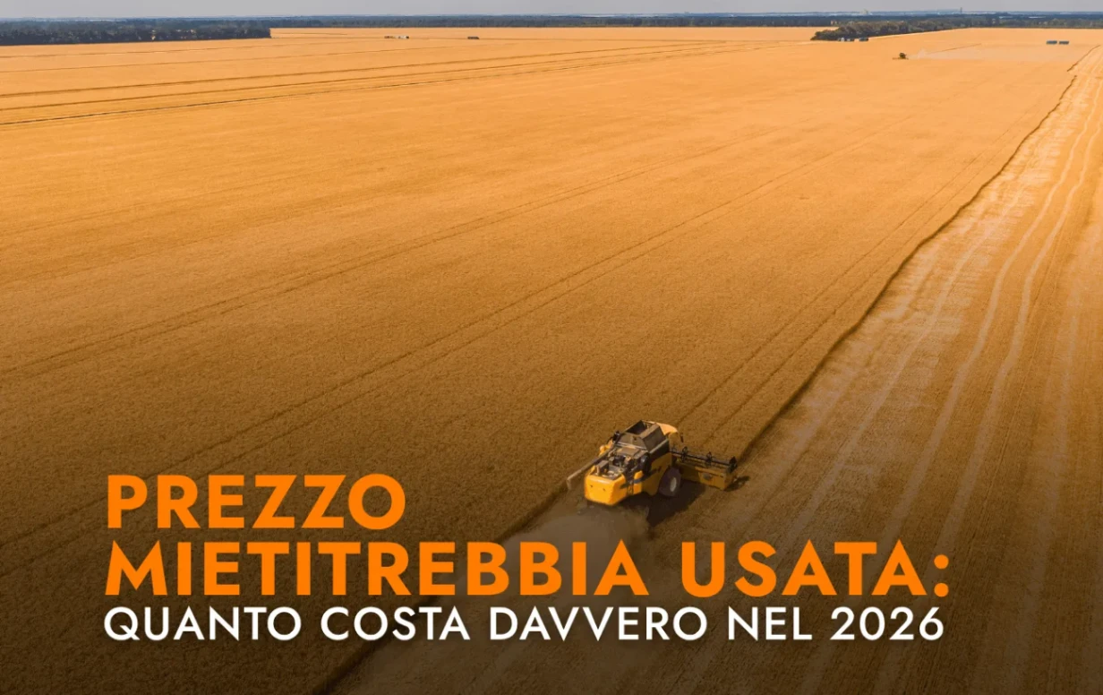 BLOG 6 Prezzo mietitrebbia usata: quanto costa davvero nel 2026