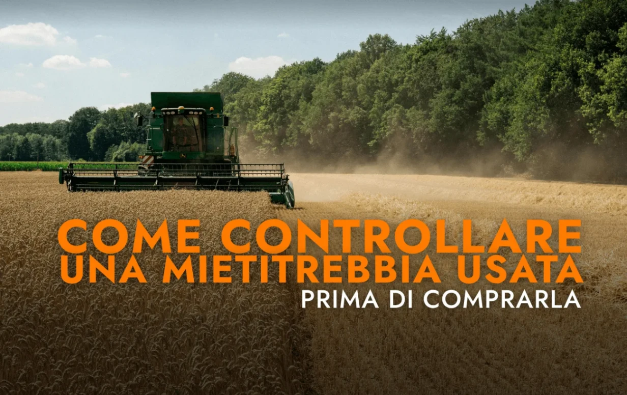 BLOG 5 Come controllare una mietitrebbia usata prima di comprarla